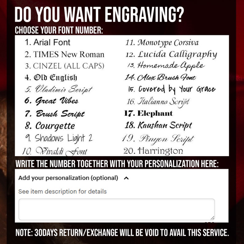 Puede incluir: Una lista de 20 estilos de fuente diferentes para grabar, numerados del 1 al 20. El texto "DO YOU WANT ENGRAVING?" est&aacute; en la parte superior de la imagen. El texto "CHOOSE YOUR FONT NUMBER" est&aacute; debajo del t&iacute;tulo. El texto "WRITE THE NUMBER TOGETHER WITH YOUR PERSONALIZATION HERE" est&aacute; debajo de la lista de fuentes. Hay un cuadro de texto debajo del texto "Add your personalization (optional)". El texto "See item description for details" est&aacute; debajo del cuadro de texto. El texto "NOTE: 30DAYS RETURN/EXCHANGE WILL BE VOID TO AVAIL THIS SERVICE." est&aacute; en la parte inferior de la imagen.