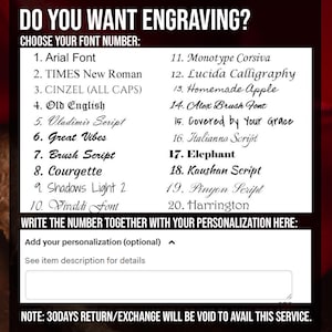 May include: Image with text: "DO YOU WANT ENGRAVING?" followed by a list of 20 font options, including Arial, Times New Roman, and Old English. Below, there is a space to add personalization. The bottom text reads: "NOTE: 30DAYS RETURN/EXCHANGE WILL BE VOID TO AVAIL THIS SERVICE."