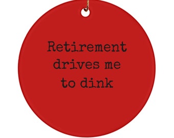 Ornament for Retirement Pickleball Ornament: Funny 'Dink' Gift