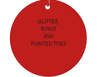 Ornament for Ballerina Gift  | Glitter Bows and Pointed Toes