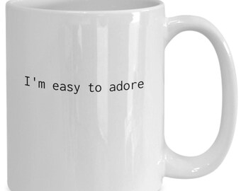 Adore Mug, Easy to adore mug, Gift Idea