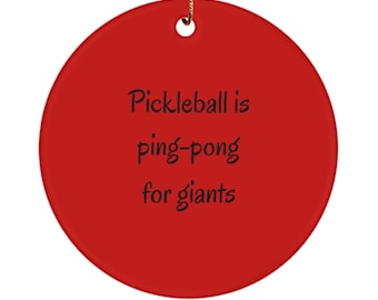 Ornament Pickleball Ornament: Ping-Pong for Giants, Ceramic, 3"