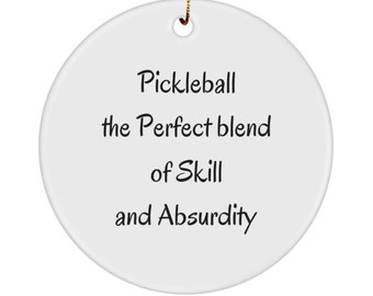 Pickleball Ornament, Funny Ceramic Gift for Pickleball Lover