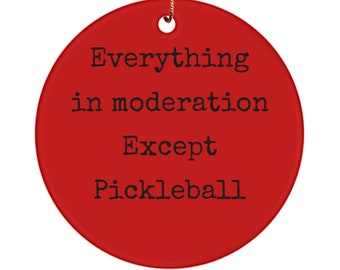 Pickleball Ceramic Ornament: Funny Gift for Players