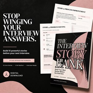 May include: A 20-page digital interview prep workbook titled The Interview Story Bank. The cover features black and pink abstract shapes with white text. Included are pages for Story 4: Problem Solving and Story 9: Process Improvement with prompts.