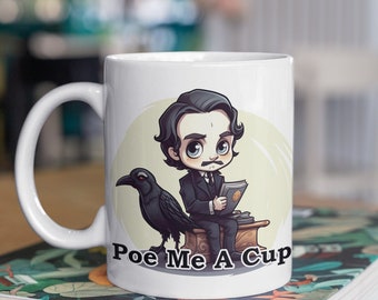 Edgar Allan Poe Mug | "Poe Me A Cup" | Cute Design | 11 oz Coffee Mug | Unique Gift for Literature Lovers & Poe Enthusiasts
