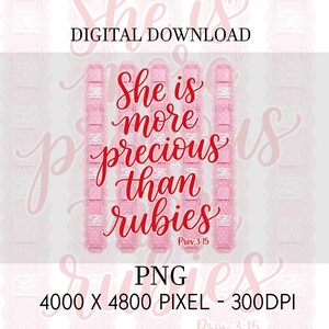 Puede incluir: Gráfico de descarga digital con el texto "She is more precious than rubies" en escritura roja. El diseño incluye elementos verticales rosas con encaje y lunares, y el versículo bíblico Proverbios 3:15.
