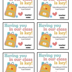 May include: Six rectangular cards featuring a yellow backpack illustration with a blue star keychain, a red heart, and the text: Having you in our class is key! Enjoy adding your KEYchain to your backpack! teacher name. The design uses blue, pink, and yellow.
