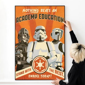 May include: A vintage-style poster with an orange background and three Star Wars characters. The poster reads "Nothing beats an Academy Education. Stand with the best. Enroll today!"