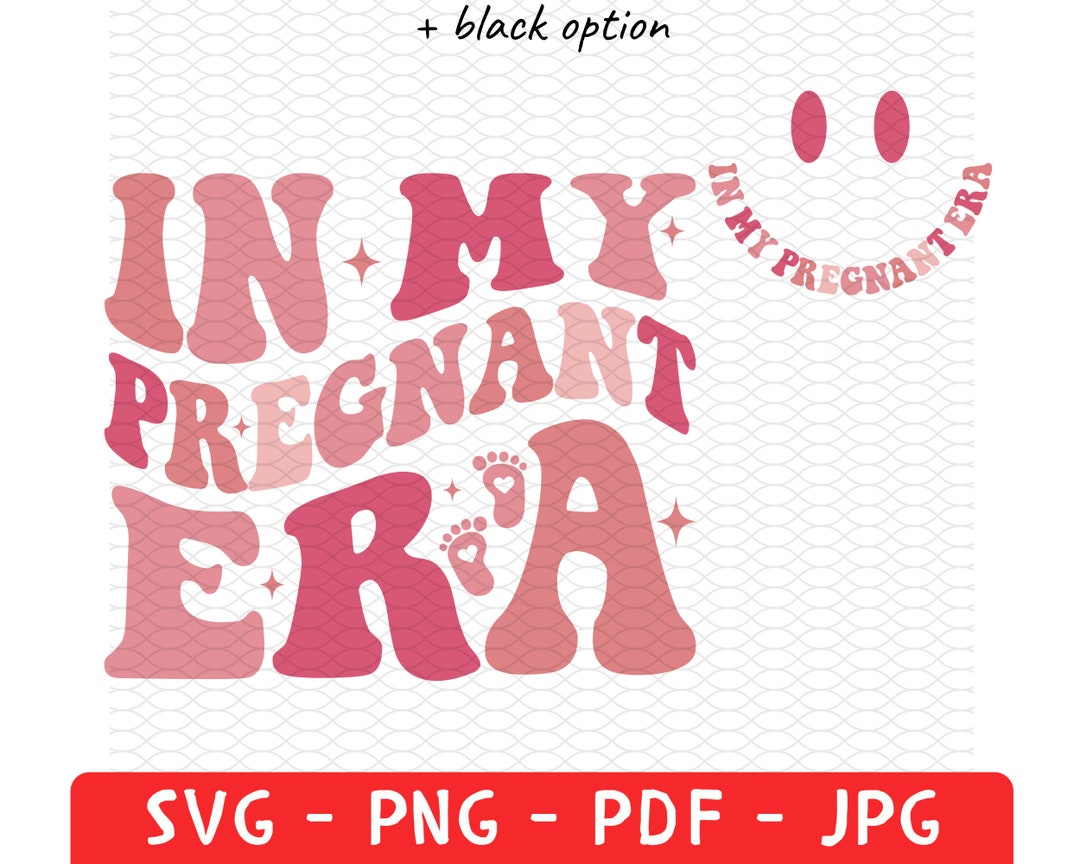 In My Pregnant Era Svg, in My Pregnant Era Png, in My Pregnancy Era ...