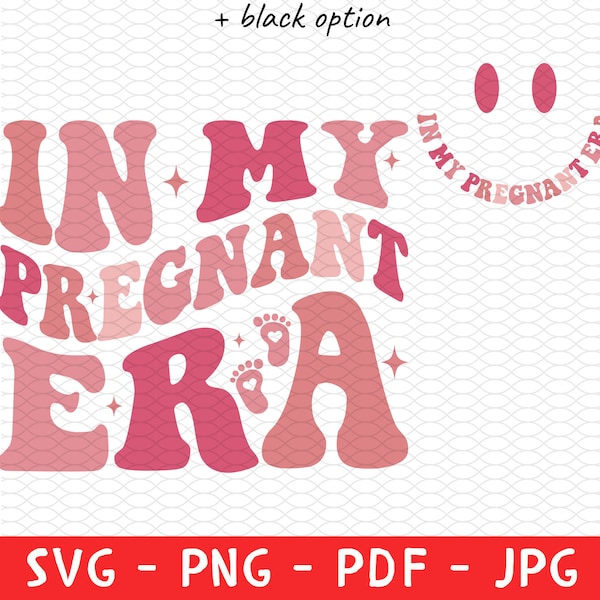 In My Pregnant Era Svg, In My Pregnant Era Png, In My Pregnancy Era, Mom to be Shirt, Trendy Svg, Cut File, Sublimation, Baby Announcement