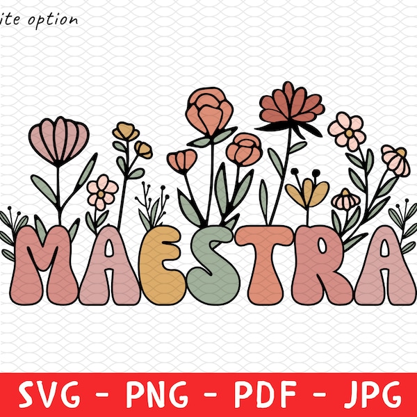 Custom Maestra Shirt Png Svg, Personalized Teaching Gift, Customized Maestra Svg, Teacher Appreciation Gifts, Spring Boho Wildflowers