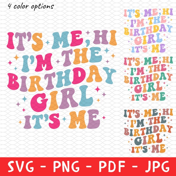 It's Me Hi I'm The Birthday Girl Svg, Birthday Party Png, Birthday Squad, Youth Birthday Girl Shirt Svg,Birthday Png,Birthday Girl Shirt Png