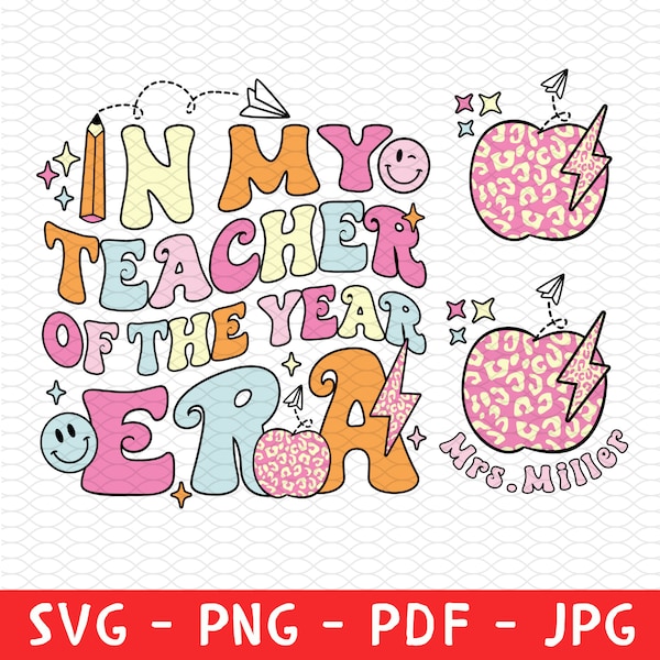 In My Teacher of the Year Era Png, Cool Teacher Shirt Png,  Custom Teacher Name Svg, Retro Teacher Era Png, Back To School Svg, Teacher Gift