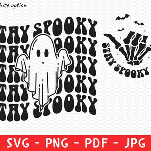 Ghost svg, Stay spooky svg, Cute ghost outline svg, Scary ghost shirt png, Retro Halloween svg, Ondulado letras svg, Funny fall sublimation