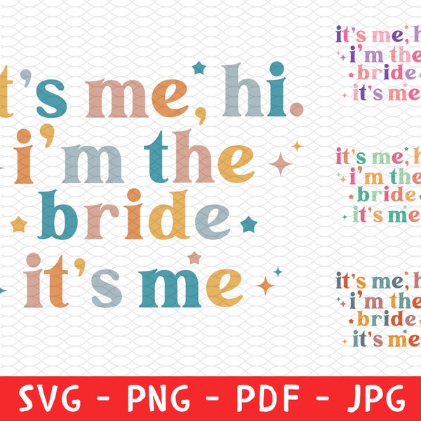 It's Me, Hi, I'm The Bride It's me Svg Png, I'm the bride retro, Gift for her, Trendy Shirt Png, Shopping png, colorful lettering png