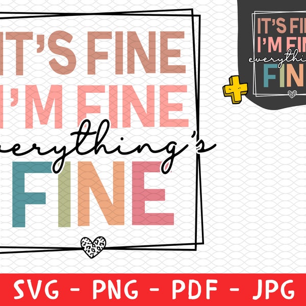 It's Fine I'm Fine Everything is Fine Png Svg, Sarcastic Png, I'm Fine, Everything is Fine Svg, Mental Svg, Introvert Png, Funny Png