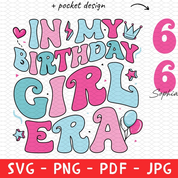 Custom Birthday Shirt Png Svg, In My Birthday Era Shirt Png, Birthday Party Svg,Personalized Birthday Png,Gift Shirt For Teen Birthday Party