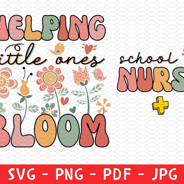 Helping Little Ones Bloom School Nurse Png, NICU Nurse Shirt Png Svg, Neonatal ICU Shirt, School Nurse Gift, Nursing Student Grad