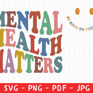 Mental Health Matters Png, Mental Health Awareness Svg, Motivational Svg, Therapist Psychologist Png, Cricut Cut File, Instant Download