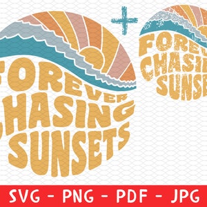 Per sempre a caccia di tramonti indietro Svg, a caccia di tramonti Png, felpa alla moda, parole sul retro, camicia estetica Png, per sempre a caccia di tramonti Svg