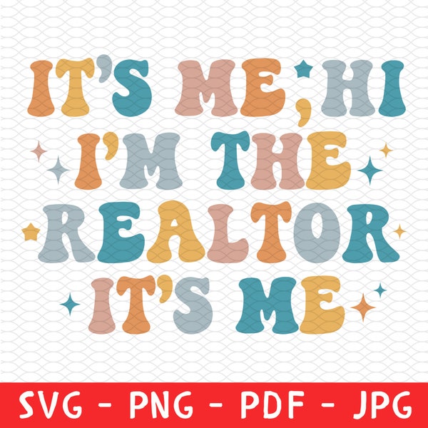 It's Me Hi I'm The Realtor It's Me Shirt Png Svg, Realtor Svg, I'm The Realtor Shirt Png, Realtor gift, Real Estate Agent Gift, Broker Shirt