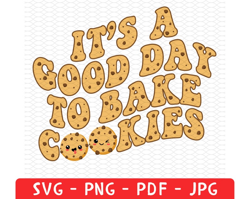 It's A Good Day to Bake Cookies Shirt for Women Png Svg, Funny Baking Gift for Cookie, Cute Tee for Pastry Chef, Cookie Lover Svg,Cookie Png image 1
