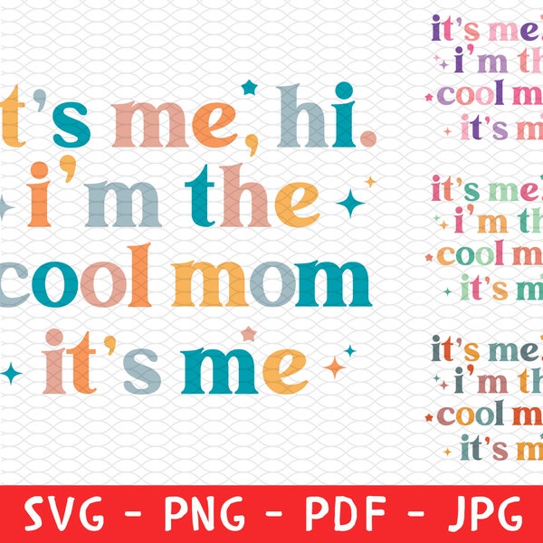 It's Me, Hi, I'm The Cool Mom It's me Shirt, I'm the Cool Mom Retro, Gift for her, Holiday Gift, Shopping Png, Women's Day Shirt Png Svg