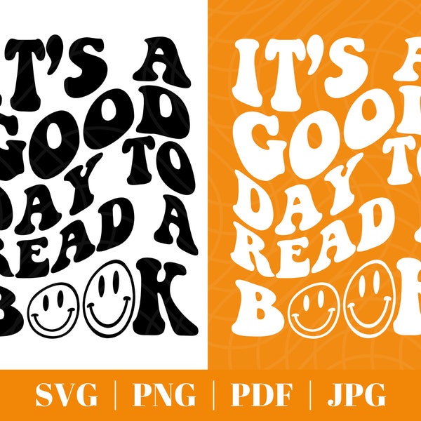 It's A Good Day To Read A Book Svg, Reading TShirt for Book Lover Png, Bookish Gift for Librarian Svg, Reading Lover Png, Read A Book Svg
