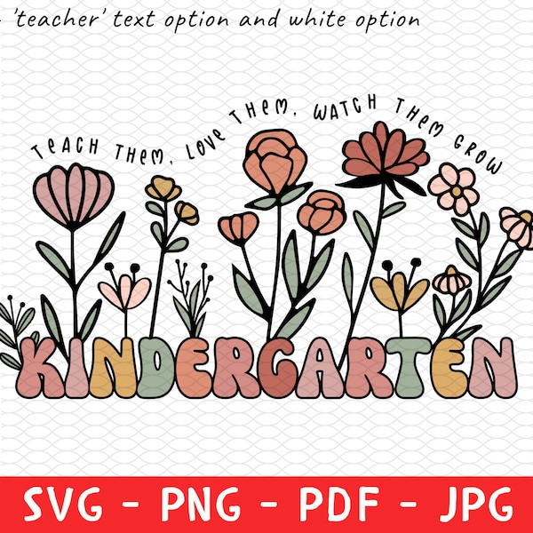 Custom Kindergarten Teacher Shirt Png, Personalized Teaching Gift, Kindergarten Teachers Svg, Teacher Appreciation, Spring Boho Wildflowers
