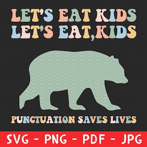 Funny Grammar Shirt Png, Punctuation Shirt, Let's Eat Kids Png Svg, English Teacher Shirt Png, Punctuation Saves Lives, Commas Save Lives