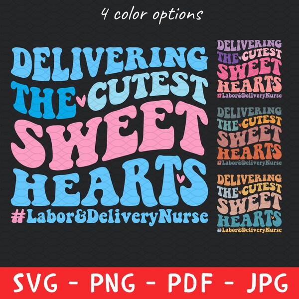 Delivering The Cutest Sweat Hearts Png Svg, Labor and Delivery Valentine's Day Svg,Retro L&D Valentine Svg,OB Nurse Tee Png,Funny Nurse Gift