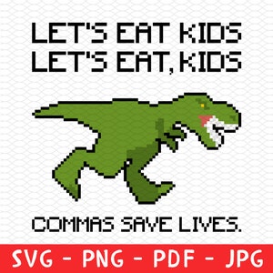 Funny Grammar Shirt Png, Punctuation Shirt, Let's Eat Kids Png Svg, English Teacher Shirt Png, Punctuation Saves Lives, Commas Save Lives