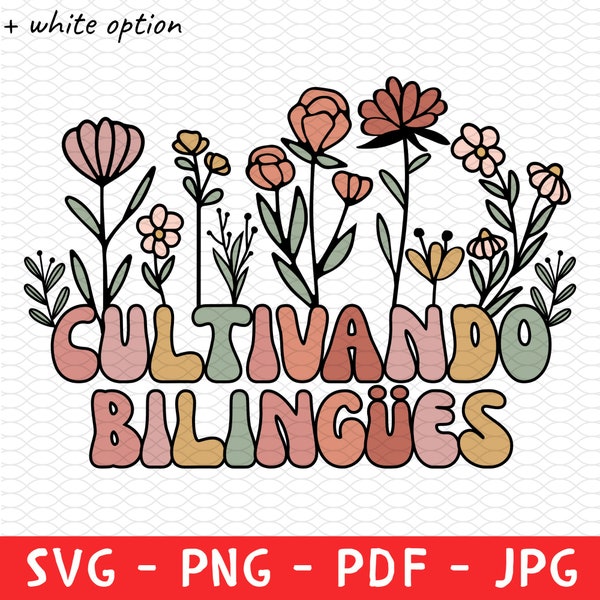 Cultivando Bilingues Png Svg, Spanish Teacher Png, Bilingual Teacher Png, Teacher Floral Png, Teacher Png, Teacher Sublimation Design