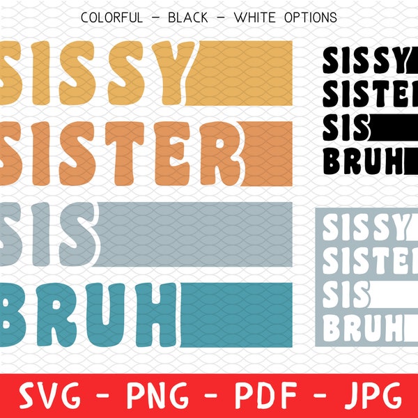 Sissy Sister Sis Bruh Png, Funny Sister Svg, Gift for Sister, Sister Shirt Png, Mothers Day Png, Sarcastic Shirt Png, Inspirational Gift Png