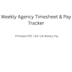 Pode incluir: Um documento PDF branco e imprimível intitulado "Weekly Agency Timesheet & Pay Tracker". O documento inclui o texto "Printable PDF | A4 | UK Weekly Pay" e o logotipo "PayTrack Prints".