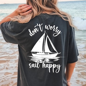 Maak je geen zorgen zeil Happy Svg Png inspirerende zeilen Svg nautisch thema SVG creatief DIY-project zeilen-geïnspireerde ambachten positieve vibes SVG