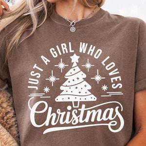 Just a Girl Who Loves Christmas Svg Png, Christmas Girl Svg, Christmas Lover Svg, Holiday Girl Svg, Christmas Quote Svg, Cute Christmas Svg