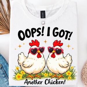 Ups, ich habe ein weiteres Huhn Png, lustige Huhn Mama Sublimation, Sommer Png, Huhn Lady Png, Huhn Mama Leben Shirt Trendy Huhn Liebhaber Png
