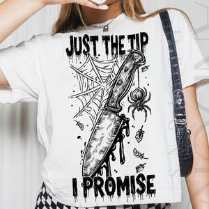 Just The Tip I Promise Png, Halloween Horror Png, Straszny Zabawny Png, Mroczny Żart Png, Sarkastyczny Png, Halloween Pun Png, Straszny Film Png