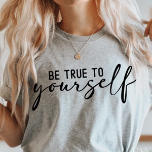 Sé fiel a ti mismo (Svg, PNG), Svg inspirador, Citas motivacionales (Svg), Amor propio (Svg), Afirmación positiva (Svg), Diseño de camiseta "Sé tú mismo"