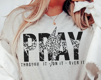 Pray Throught It Over It, On It Svg Png, Prayer, Church, Christian, Religious Sublimation or Print, DTG, Half Leopard Print Shirt Designs