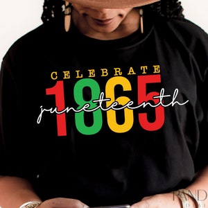 Juneteenth Svg Png, Black History Month Svg, 1865 Svg, Freedom Day Svg Png Cut, Cricut, Sublimation Shirt Designs Digital File Download