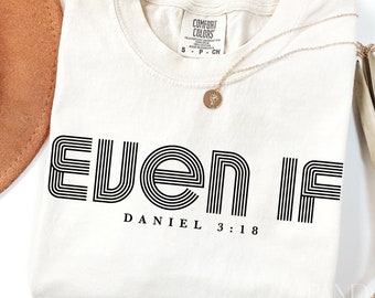 Even If Svg Png, Christian, Bible Verse Quotes and Sayings Cut, Cricut, Silhouette Eps Dxf Pdf, Church Shirt Design Digital File Download