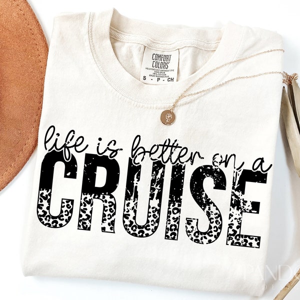 Life is Better On a Cruise Svg Png, Cruise Life Svg, Funny Cruise Vacation Svg Quotea, Distressed Summer Svg Shirt Design Cut, Cricut Print