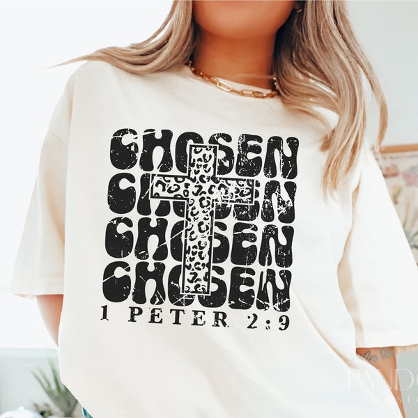 Chosen Svg Png, 1 Peter 2:9 Svg, Bible Verse Svg, Jesus Svg Quotes, Distressed Christian Womens Sublimation Printable Shirt Design Download