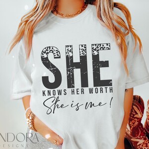She Knows Her Worth Svg Png, She is me Svg, Empowerment Svg, Inspirational Svg, Motivational Svg, Women Empowerment Svg, Girl Power Svg Png