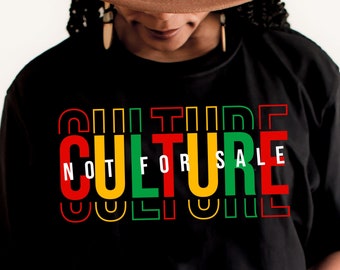Culture Not For Sale Svg Png, Juneteenth, Melanin, Black Women Shirt Design Cut, Cricut, Sublimation or Print, Digital File Instant Download