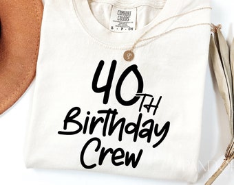 40th Birthday Crew SVG PNG, Forty Birthday Squad Svg, It's My Birthday Svg Shirt Design, Happy Birthday Svg Cut, Cricut, Silhouette Eps Dxf