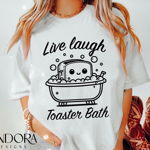 thumbnail image 2 of Live Laugh Toaster SVG, Live Laugh Toaster Bath Inspirational Life Love 2 of 11